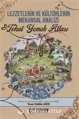Lezzetlerin Ve Kültürlerin Mekansal Analizi Tokat Yemek Atlası