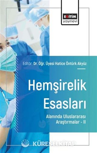 Hemşirelik Esasları Alanında Uluslararası Araştırmalar II
