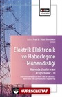 Elektrik-Elektronik ve Haberleşme Mühendisliği Alanında Uluslararası Araştırmalar III