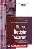 Sosyal, Beşeri ve İdari Bilimler-Görsel İletişim Tasarımı Alanında Uluslararası AraştırmalarI