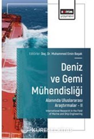 Deniz ve Gemi Mühendisliği Alanında Uluslararası Araştırmalar II / International Research in the Field of Marine and Ship Engineering