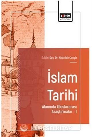İslam Tarihi Alanında Uluslararası Araştırmalar I