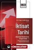 İktisat Tarihi Alanında Uluslararası Araştırmalar I / International Research in the Field of Economic History