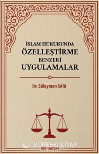 İslam Hukukunda Özelleştirme Benzeri Uygulamalar