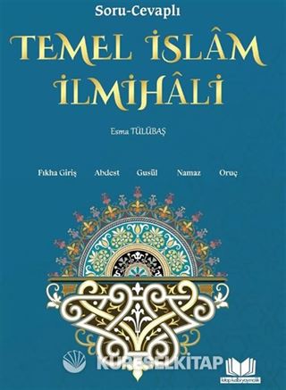 Soru Cevaplı Temel İslam İlmihali