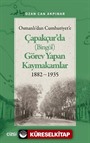 Osmanlı'dan Cumhuriyet'e Çapakçur'da (Bingöl) Görev Yapan Kaymakamlar 1882-1935
