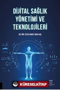 Dijital Sağlık Yönetimi ve Teknolojileri