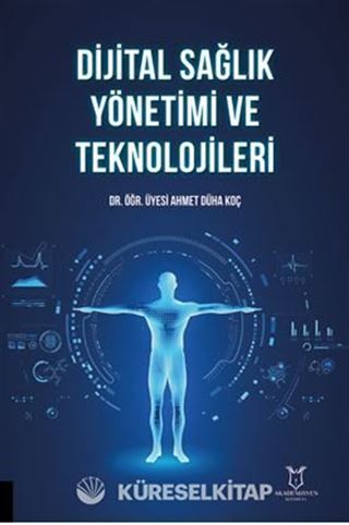 Dijital Sağlık Yönetimi ve Teknolojileri