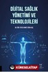 Dijital Sağlık Yönetimi ve Teknolojileri