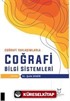 Coğrafi Yaklaşımlarla Coğrafi Bilgi Sistemleri