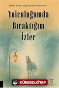 Yolculuğumda Bıraktığım İzler