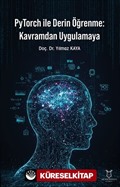 PyTorch ile Derin Öğrenme: Kavramdan Uygulamaya