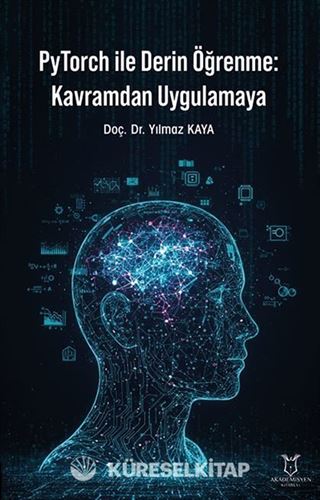 PyTorch ile Derin Öğrenme: Kavramdan Uygulamaya
