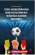 Futbol Hakemlerinin Karar Verme Becerilerinin Bazı Değişkenler Açısından İncelenmesi