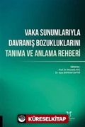 Vaka Sunumlarıyla Davranış Bozukluklarını Tanıma ve Anlama Rehberi