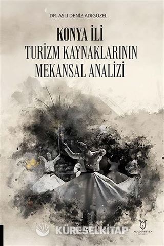 Konya İli Turizm Kaynaklarının Mekansal Analizi