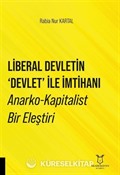 Liberal Devletin 'Devlet' İle İmtihanı Anarko-Kapitalist Bir Eleştiri
