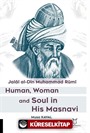 Human, Woman and Soul In His Masnavi