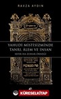 Yahudi Mistisizminde Tanrı, Âlem ve İnsan Sefer Ha-Zohar Örneği