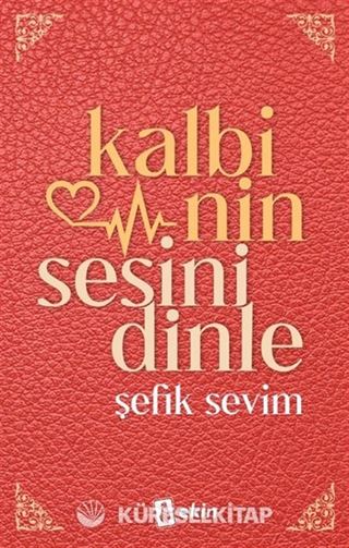 Kalbinin Sesini Dinle