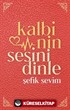 Kalbinin Sesini Dinle