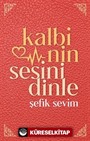 Kalbinin Sesini Dinle