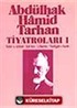 Abdülhak Hamid Tarhan Tiyatroları-1 (Sabr-u Sebat, İçli Kız, Liberte, Yadigar-ı Harb)
