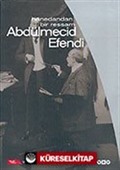 Hanedandan Bir Ressam Abdülmecit Efendi