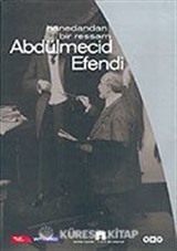 Hanedandan Bir Ressam Abdülmecit Efendi