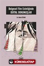 Belgesel Film Estetiğinde Dijital Dokunuşlar