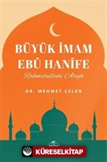 Büyük İmam Ebu Hanife (Rahmetullahi aleyh)