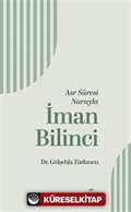 Asr Suresi Nuruyla İman Bilinci
