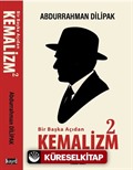 Bir Başka Açıdan Kemalizm 2