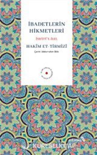 İbadetlerin Hikmetleri İsbatü'l İlel