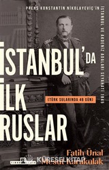İstanbulda İlk Ruslar Türk Sularında 46 Gün