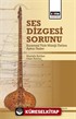Ses Dizgesi Sorunu