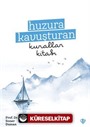 Huzura Kavuşturan Kurallar Kitabı