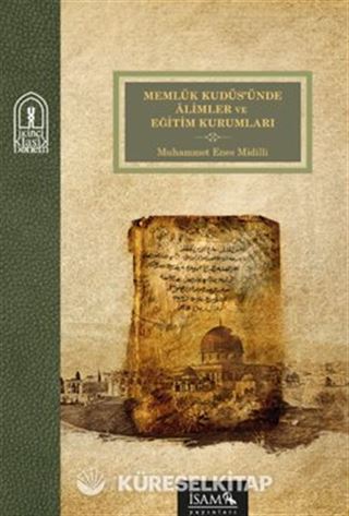 Memlük Kudüsünde Alimler ve Eğitim Kurumları