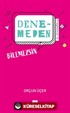 Denemeden Bilemezsin / Fragmanlar 2