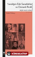 Tanıdığım Eski Sanatkarlar ve Osmanlı Ricali