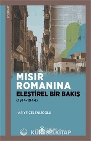 Mısır Romanına Eleştirel Bir Bakış (1914-1944)