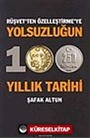 Yolsuzluğun 100 Yıllık Tarihi / Rüşvet'ten Özelleştirme'ye