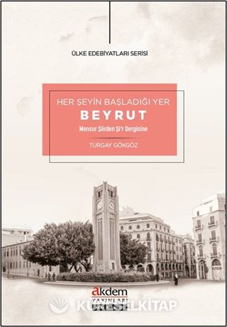 Her Şeyin Başladığı Yer Beyrut Mensur Şiirden Şi'R Dergisine