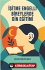 İşitme Engelli Bireylerde Din Eğitimi