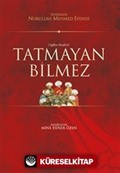 Tatmayan Bilmez