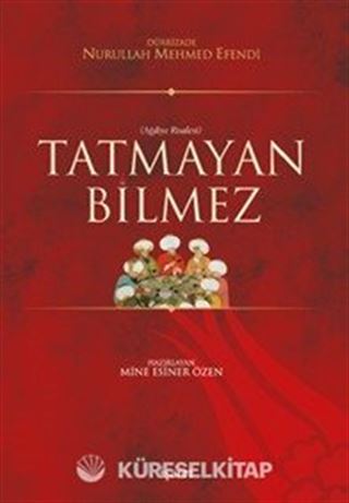 Tatmayan Bilmez