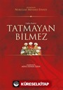 Tatmayan Bilmez