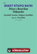 Diyar-ı Rum'dan Hikayeler Hareketli Sınırlar, Değişen Kimlikler (13.-15. Yüzyıllar)