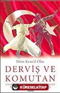 Derviş ve Komutan: Özgürlük - Güvenlik Sarkacındaki Türkiye'nin Kimlik Sorunsalı