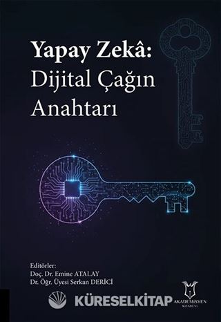 Yapay Zeka: Dijital Çağın Anahtarı